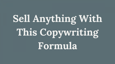 Sell Anything With This Copywriting Formula